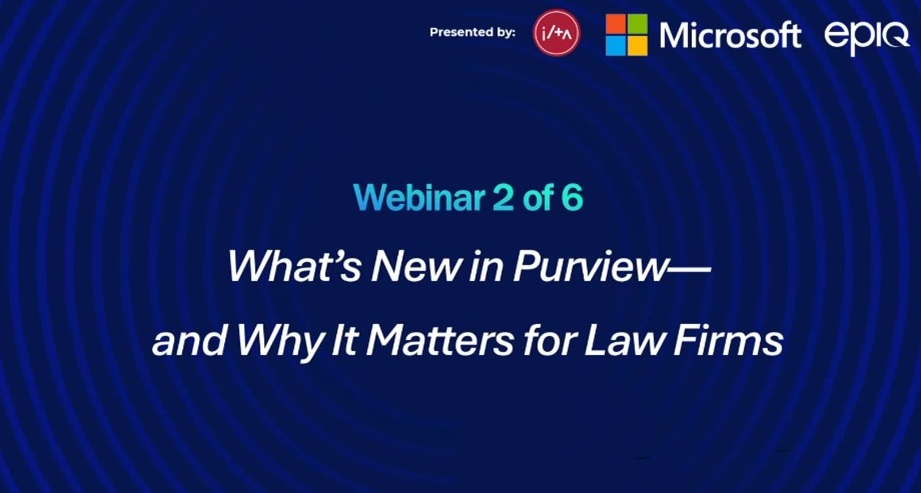 What’s New in Purview—and Why It Matters for Law Firms