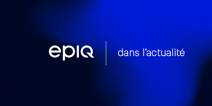 https://stage-web.epiqglobal.com/getmedia/fce38bd9-adc5-4ea3-a2ac-72d2bed8cc4a/Epiq-News-Thumnails-french.jpg